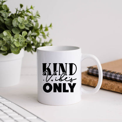 Kind Vibes Only Inspirational Coffee Mug