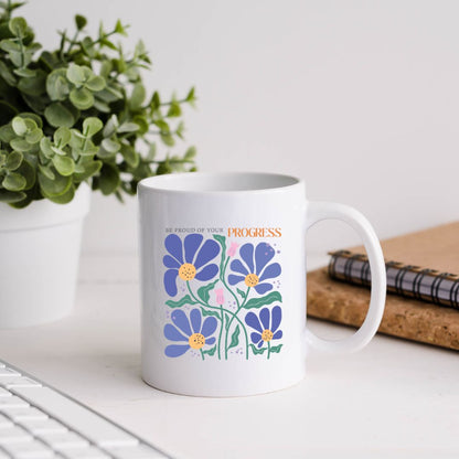 Be Proud Of Your Progress Inspirational Coffee Mug