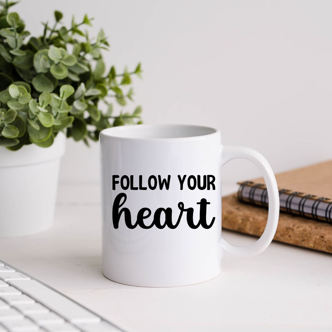Follow Your Heart Inspirational Coffee Mug