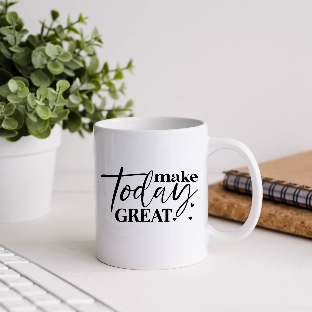 Make Today Great Inspirational Coffee Mug