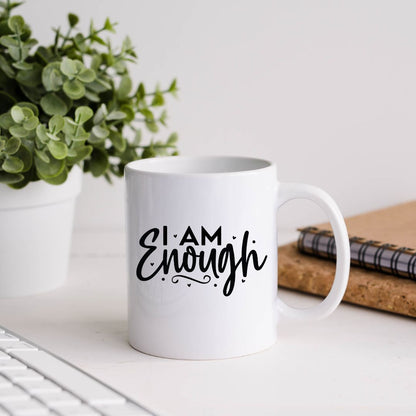 I Am Enough Inspirational Coffee Mug