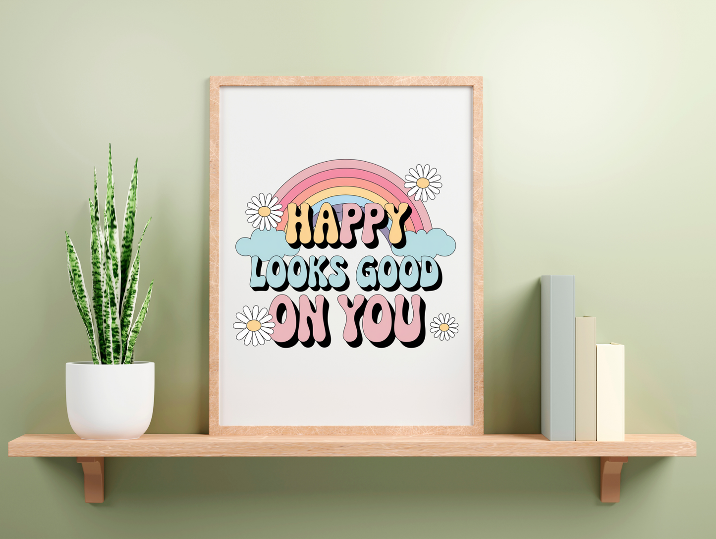 Happy Looks Good On You Framed Poster