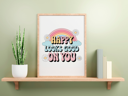 Happy Looks Good On You Framed Poster