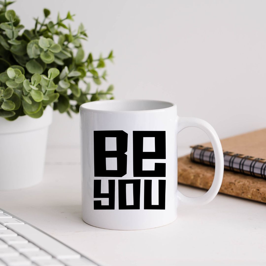 Be You Inspirational Coffee Mug
