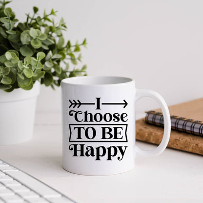 I Choose To Be Happy Inspirational Coffee Mug