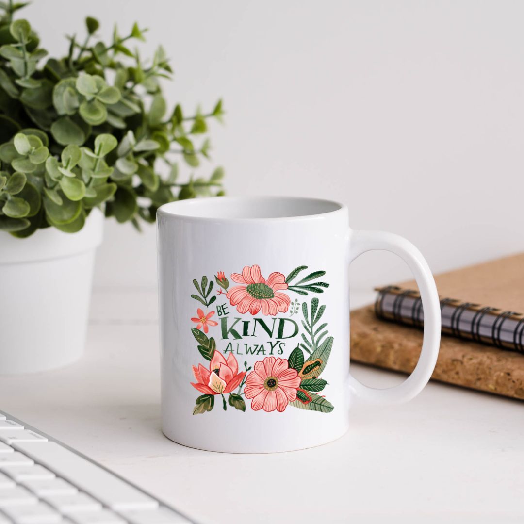 Be Kind Always Floral Inspirational Coffee Mug
