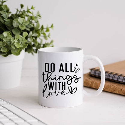 Do All Things With Love Inspirational Coffee Mug