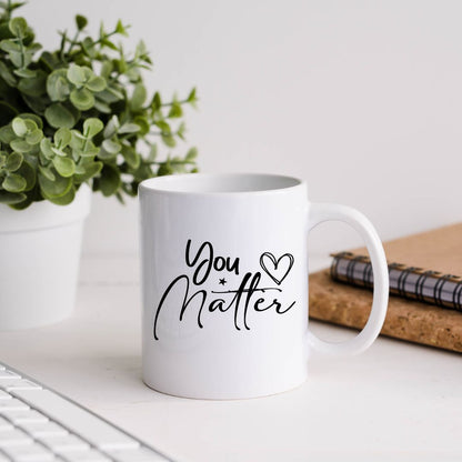 You Matter Inspirational Coffee Mug