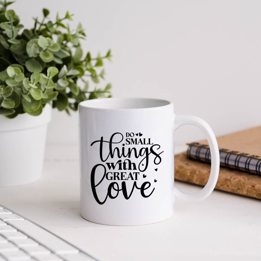 Do Small Things With Great Love Inspirational Coffee Mug