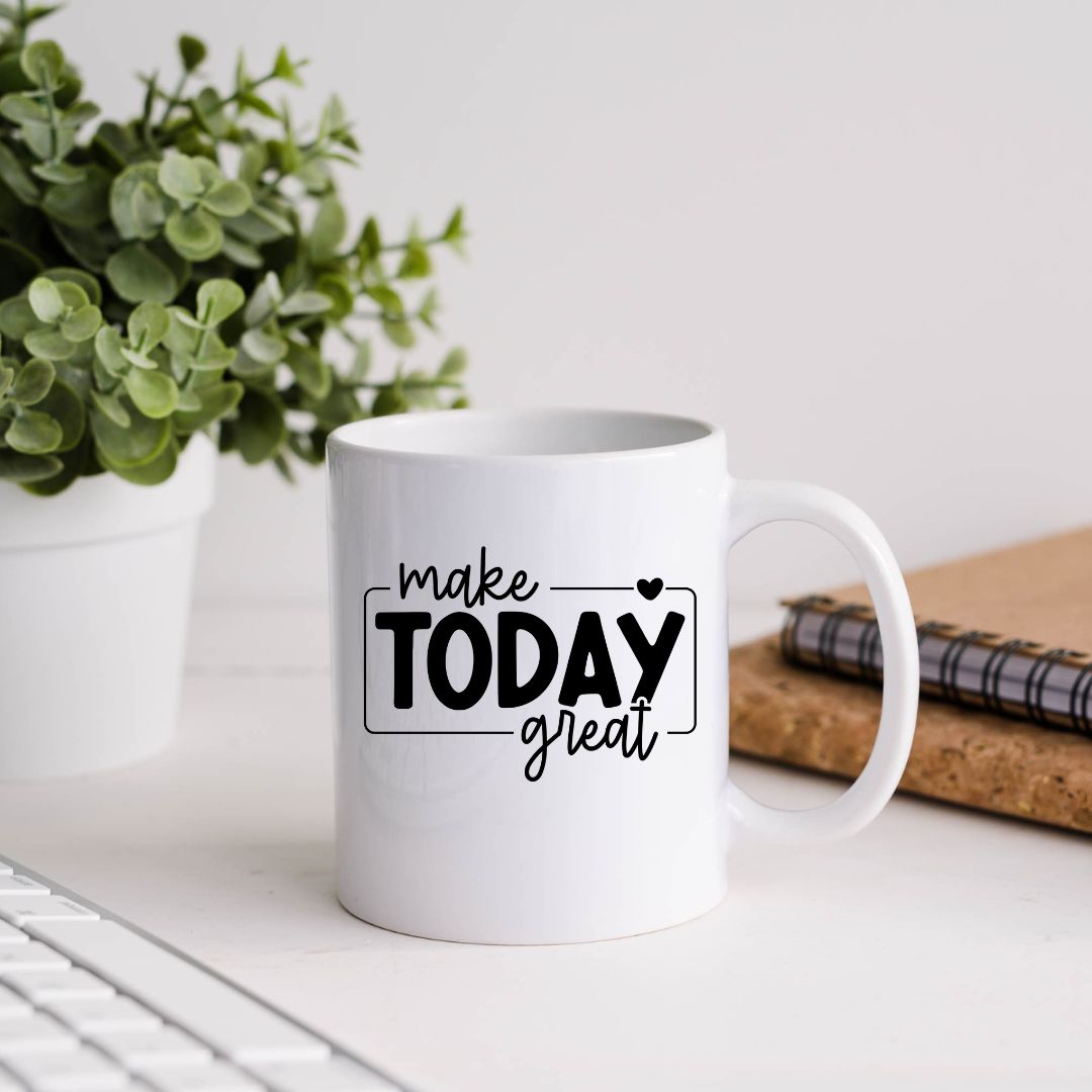 Make Today Great Inspirational Coffee Mug