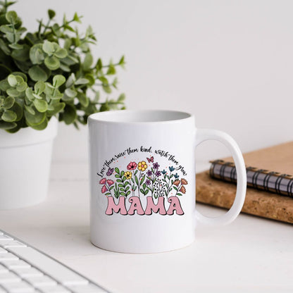 Love Them, Raise Them Kind, Watch Them Grow Mama Wildflowers Inspirational Coffee Mug