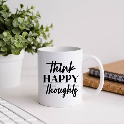 Think Happy Thoughts Inspirational Coffee Mug