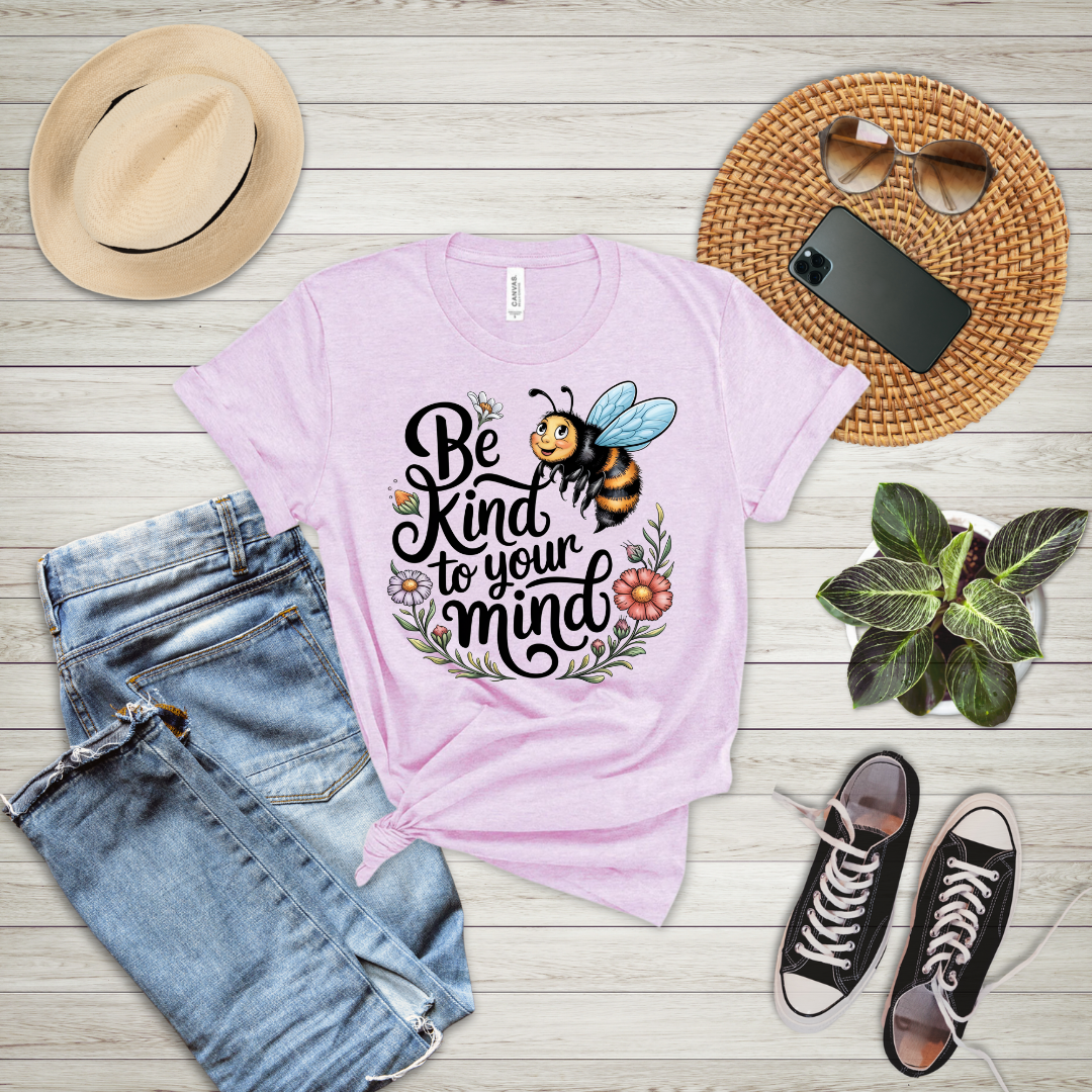 Be Kind To Your Mind T-Shirt