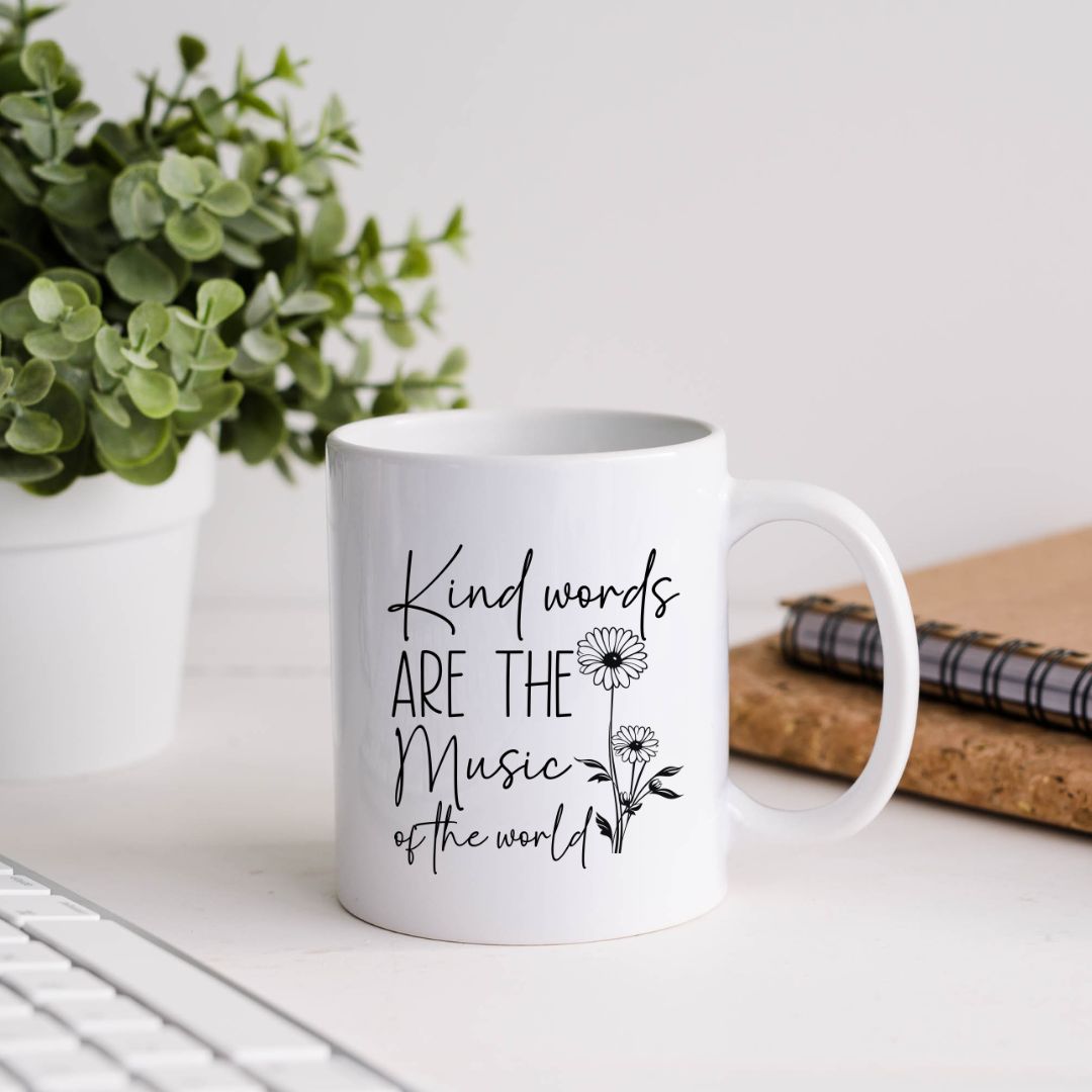 Kind Words Are The Music Of The World Inspirational Coffee Mug