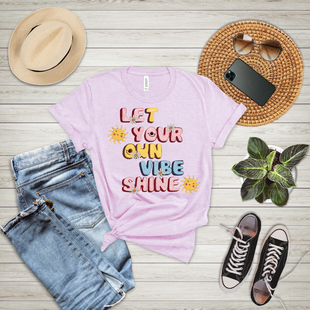 Let Your Own Vibe Shine T-Shirt