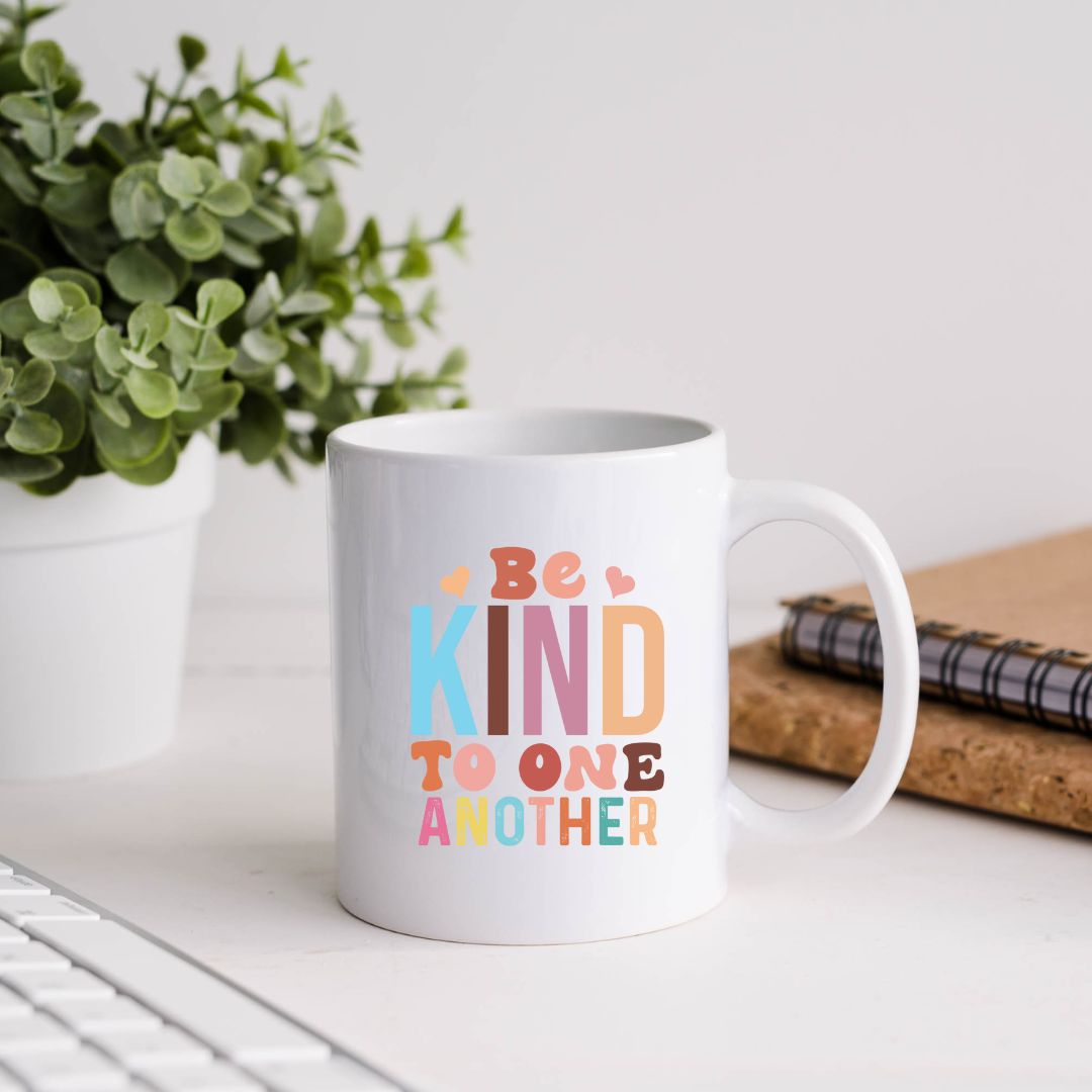 Be Kind To One Another Inspirational Coffee Mug