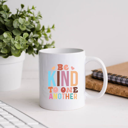 Be Kind To One Another Inspirational Coffee Mug