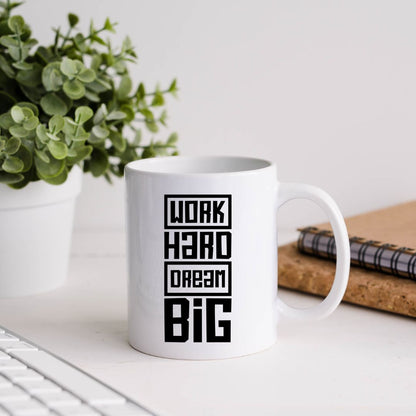 Work Hard Dream Big Motivational Coffee Mug