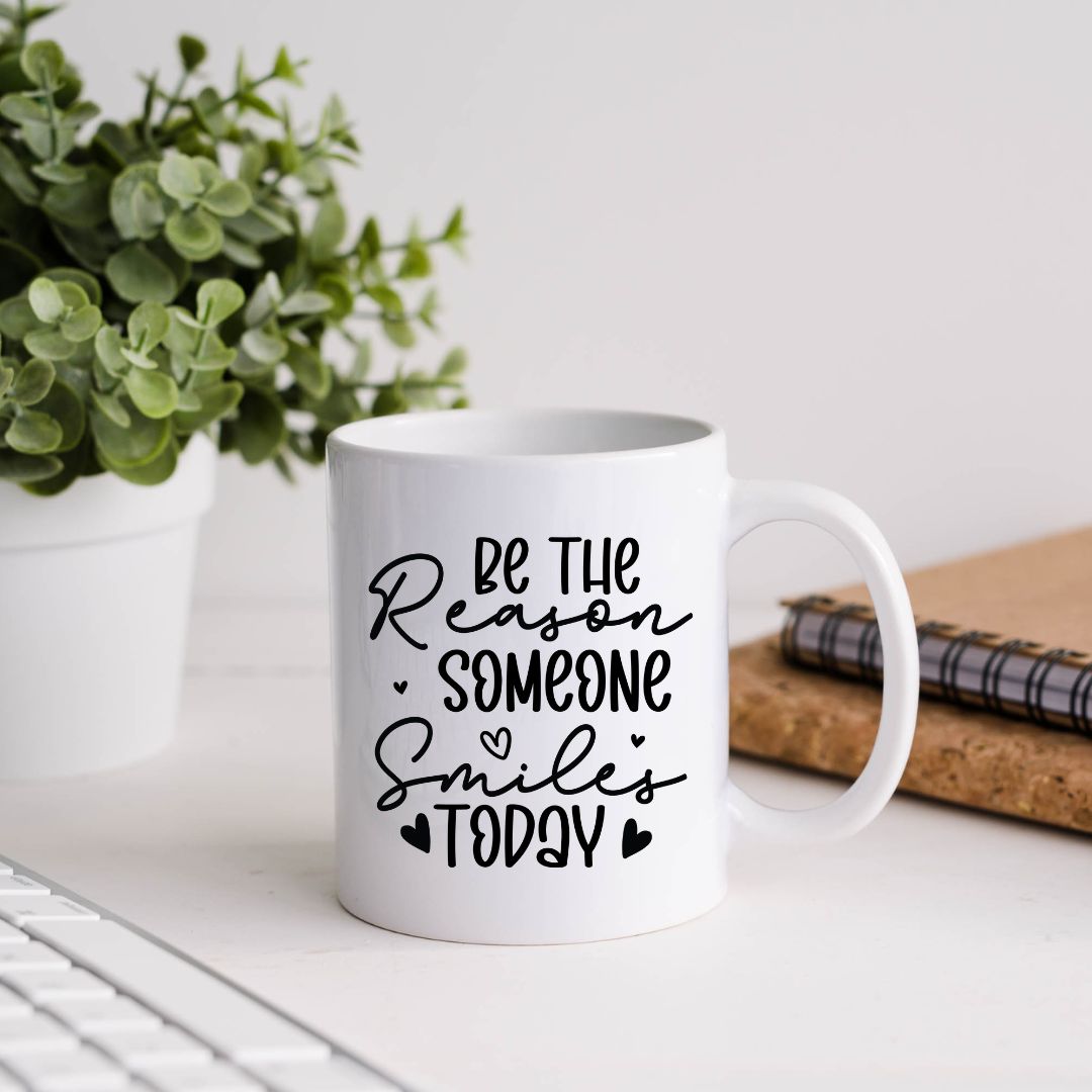 Be The Reason Someone Smiles Today Inspirational Coffee Mug