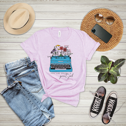 You Are Doing A Great Job T-Shirt
