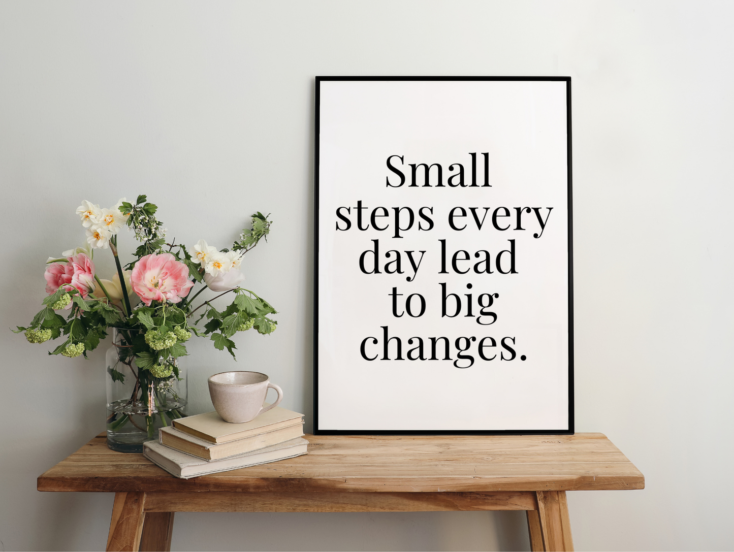 Small Steps Every Day Lead To Big Changes Framed Poster