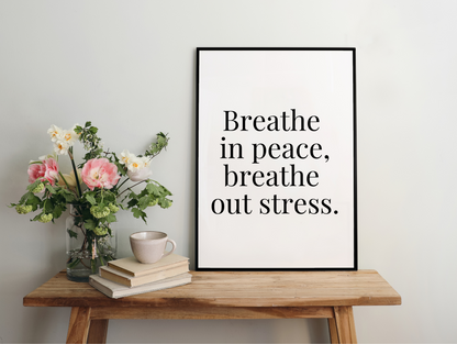 Breathe In Peace Breathe Out Stress Framed Poster