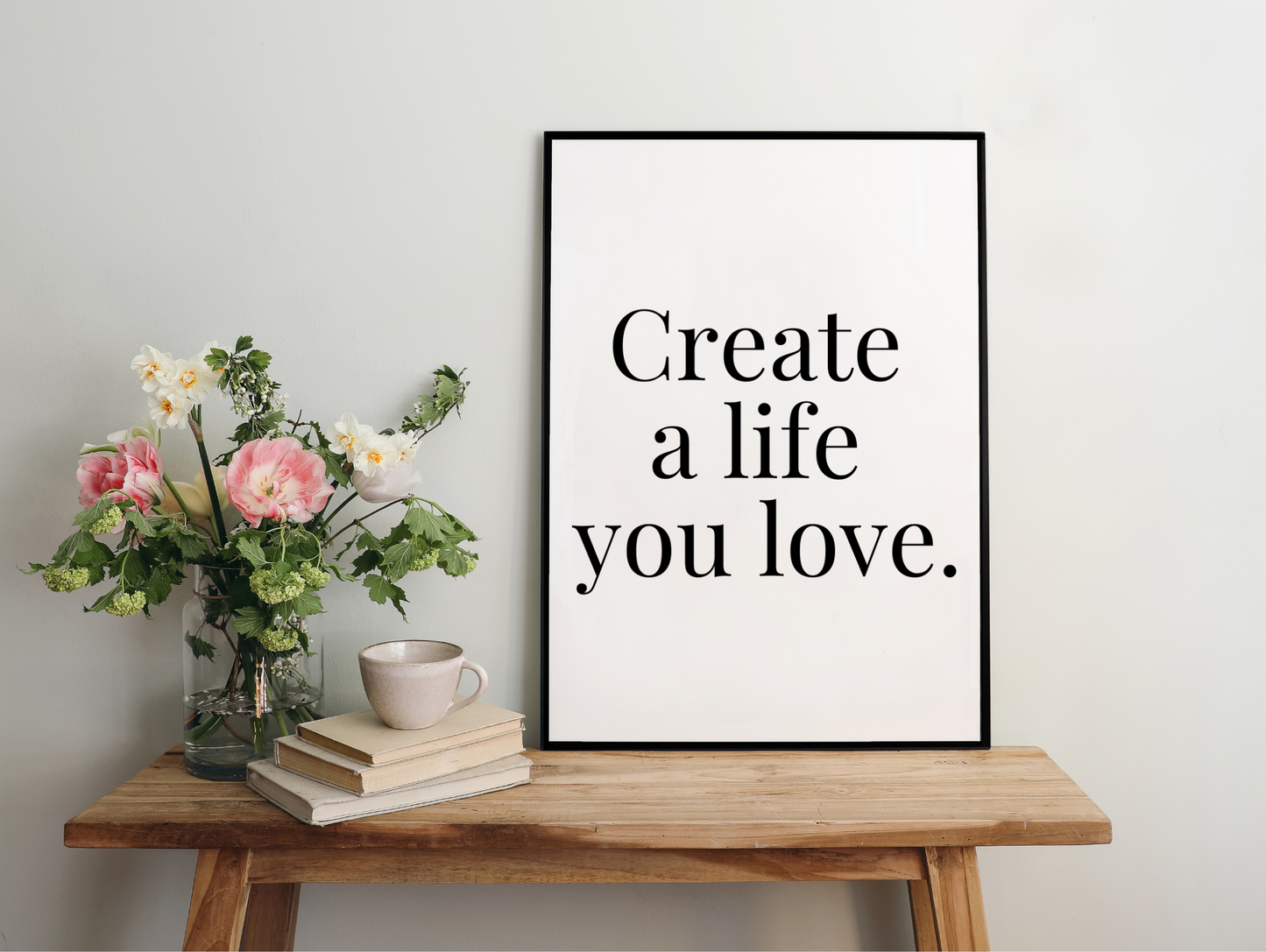 Create A Life You Love Framed Poster