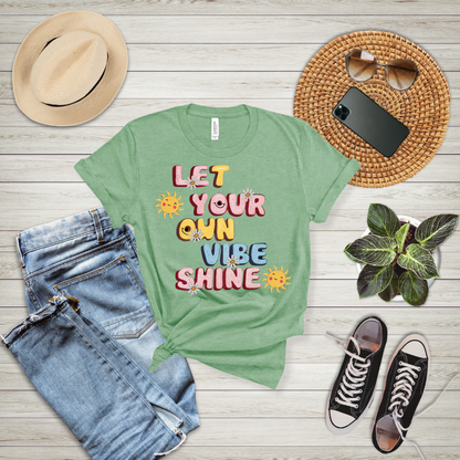 Let Your Own Vibe Shine T-Shirt