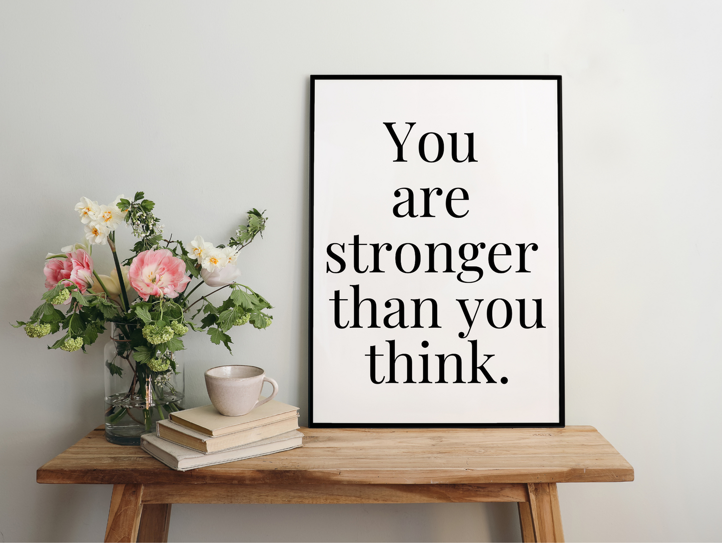 You Are Stronger Than You Think Framed Poster