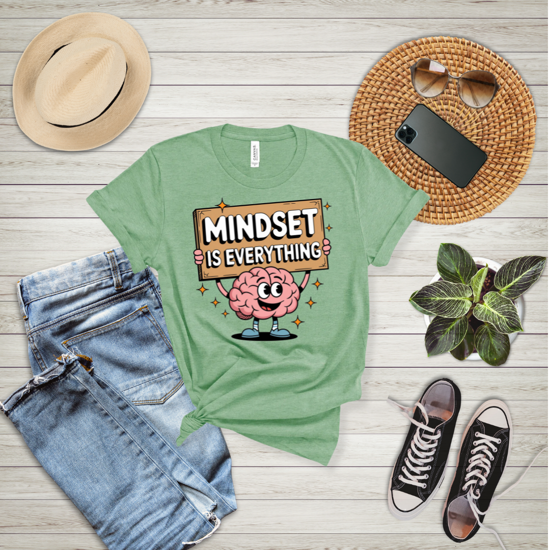 Mindset Is Everything T-Shirt