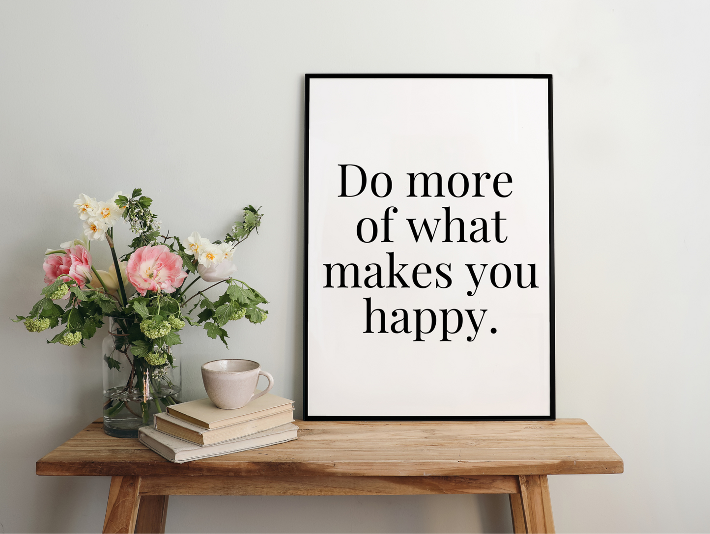 Do More Of What Makes You Happy Framed Poster