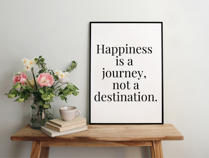 Happiness Is A Journey Not A Destination Framed Poster