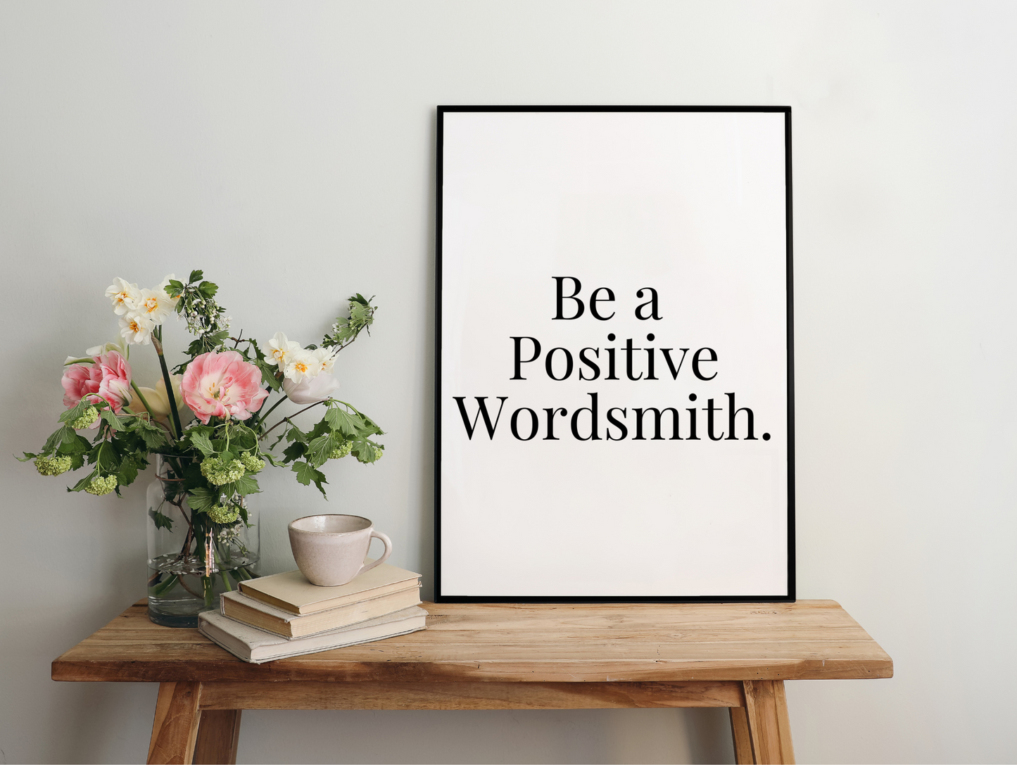 Be A Positive Wordsmith Framed Poster