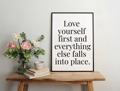Love Yourself First And Everything Else Falls Into Place Framed Poster